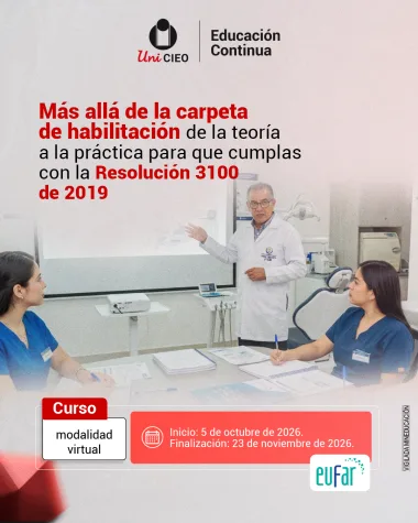 Más allá de la carpeta de habilitación: de la teoría a la práctica para que cumplas con la Resolución 3100 de 2019 — UniCIEO / EUFAR / MVR Auditoría