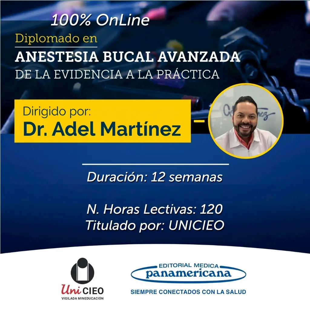 Promoción del Diplomado en Anestesia Bucal Avanzada online, dirigido por el Dr. Adel Martínez, avalado por UniCIEO.