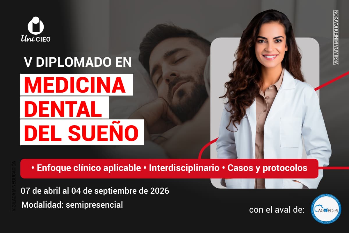 Diplomado Dental del Sueño Flyer del V Diplomado en Medicina Dental del Sueño de UniCIEO, modalidad semipresencial, abril-septiembre 2026.