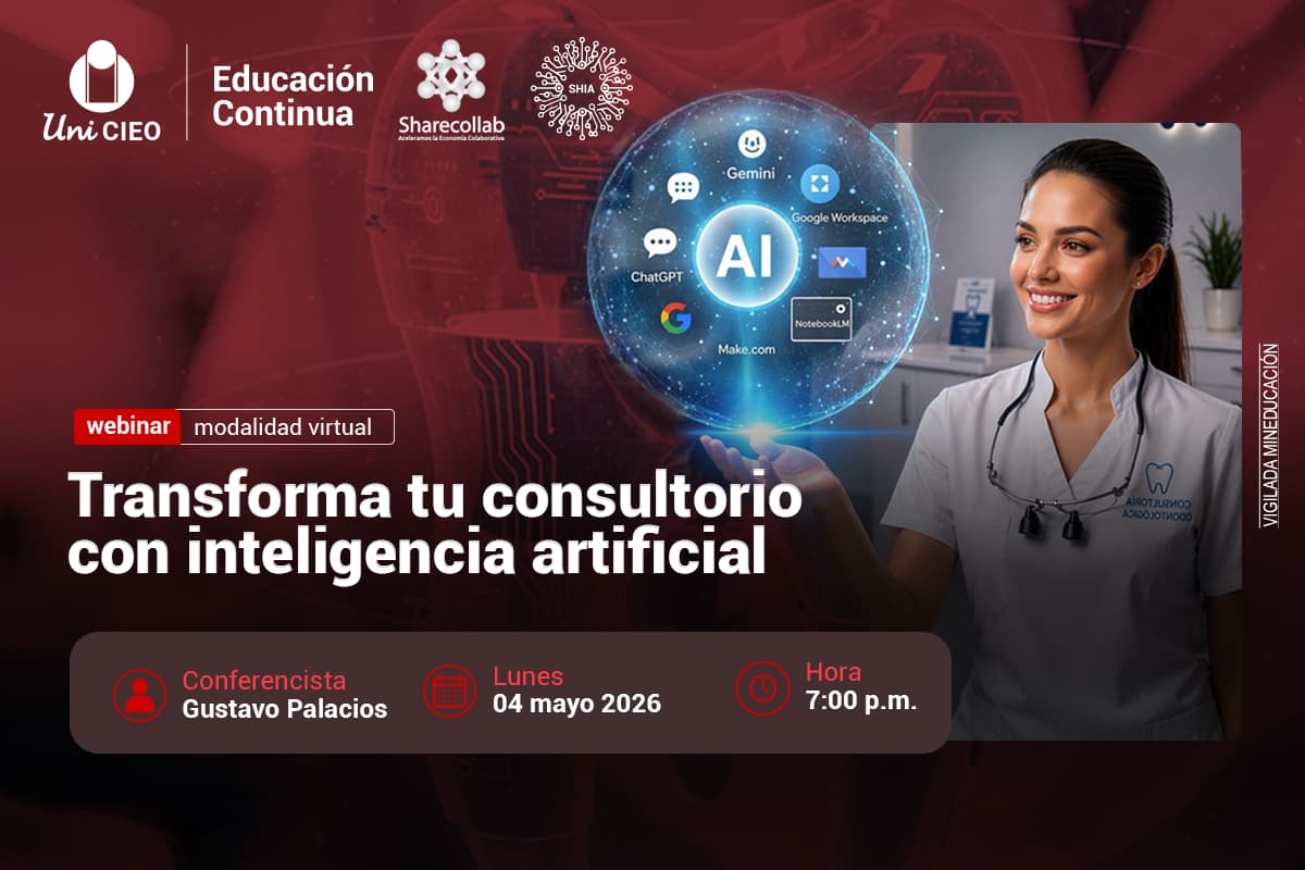WEBINAR: Trasnforma tu consultorio con inteligencia artificial Webinar de UniCIEO: "Transforma tu consultorio con inteligencia artificial", con Gustavo Palacios, lunes 4 mayo 2026, 7:00 p.m.